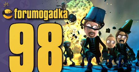 Forumogadka #98 Ta lekko spóźniona
