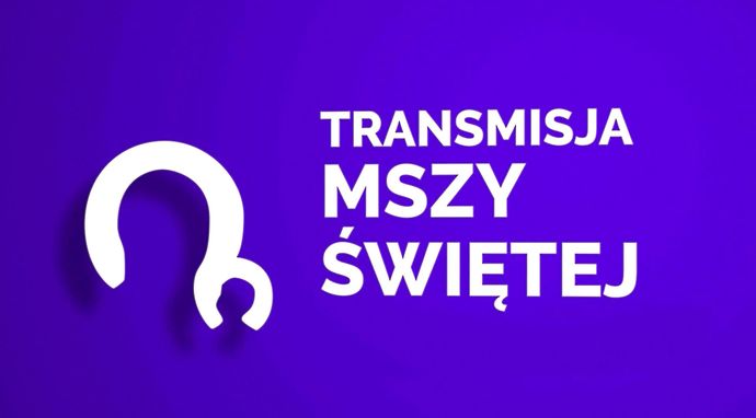 Transmisja mszy świętej