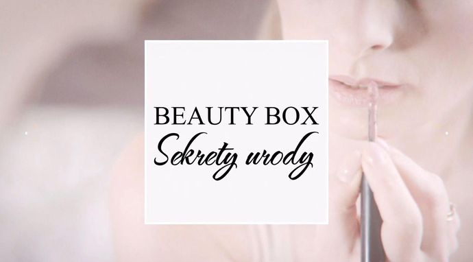 Beauty box - sekrety urody