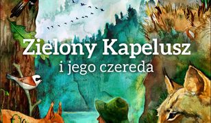 Zielony Kapelusz i jego czereda