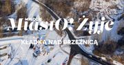 MiastO!Żyje - Kładka nad Brzeźnicą, Młodzieżowa Rada Miasta Płocka - 16.01.25r.