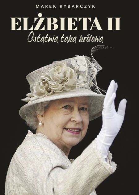 "Elżbieta II. Ostatnia taka królowa"