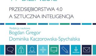 Technologie cyfrowe w biznesie. Przedsiębiorstwa 4.0 a sztuczna inteligencja