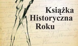 Zaczęła się VI edycja konkursu Książka Historyczna Roku, zapraszamy do udziału!