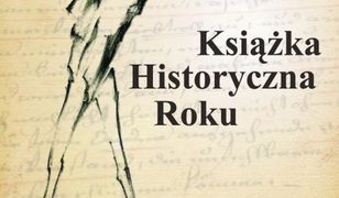 Zaczęła się VI edycja konkursu Książka Historyczna Roku, zapraszamy do udziału!