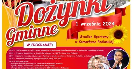 Dożynki w Komarówce Podlaskiej 2024. Wystąpią: Szpilki i Rajmund. Zobacz godzinowy program