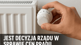 Rząd podjął decyzję w sprawie cen energii. Stabilizacja i nowe dopłaty!