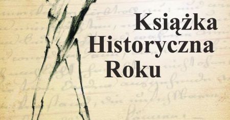 Zaczęła się VI edycja konkursu Książka Historyczna Roku, zapraszamy do udziału!