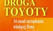 Droga Toyoty - 14 zasad zarządzania wiodącej firmy produkcyjnej świata