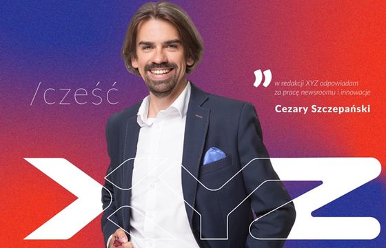 Cezary Szczepański szefem newsroomu XYZ