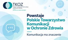 Powstaje Polskie Towarzystwo Komunikacji w Ochronie Zdrowia. Odpowiedź na kryzysy wizerunkowe?