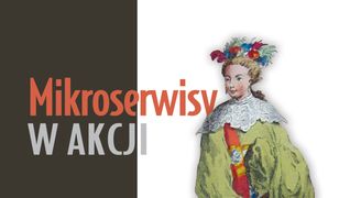 Mikroserwisy w akcji