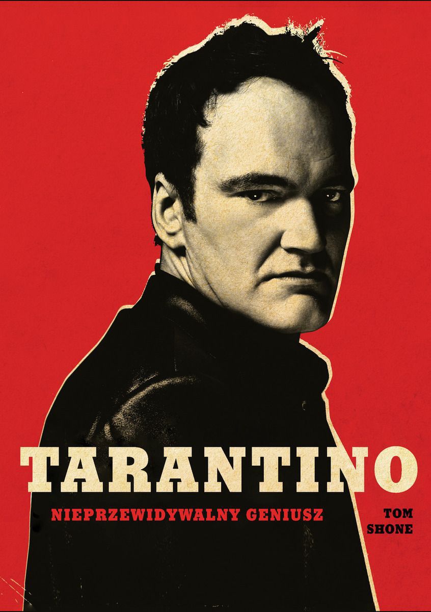 Książka Toma Shone’a „Tarantino. Nieprzewidywany geniusz” 