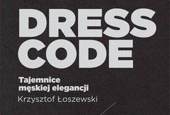 Dress Code. Tajemnice męskiej elegancji