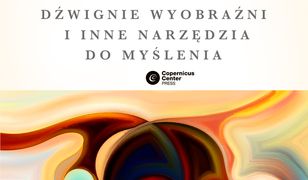 Dźwignie wyobraźni i inne narzędzia do myślenia