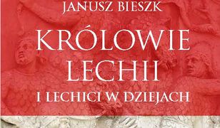 Królowie Lechii i Lechici w dziejach