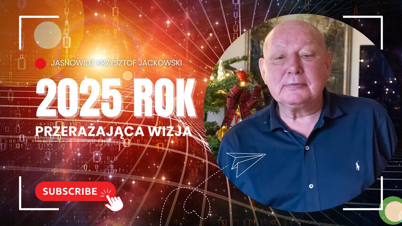 2025 r. to będzie rok przeklęty - twierdzi jasnowidz z Człuchowa.