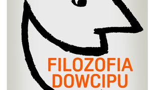 Filozofia dowcipu. Humor jako siła napędowa umysłu