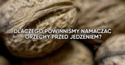 Dlaczego powinniśmy namaczać orzechy przed jedzeniem? (WIDEO)