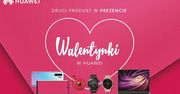Huawei szykuje się na walentynki. Kup jeden sprzęt, a za drugi zapłacisz złotówkę