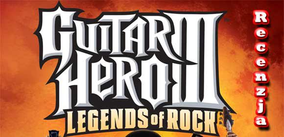 Guitar Hero III - recenzja