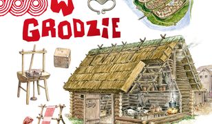 Tu powstała Polska. Życie w grodzie