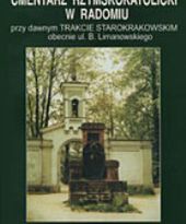 Ukazała się książka poświęcona zabytkowej radomskiej nekropolii