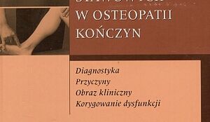 Atlas zabiegów stawowych w osteopatii kończyn