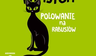 Kot Winston. Kot Winston. Polowanie na rabusiów