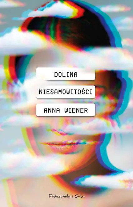 "Dolina niesamowitości" Anny Wiener