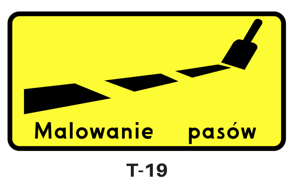 Tabliczki do znaków drogowych: T-19 tabliczka informująca o robotach drogowych polegających na malowaniu znaków poziomych