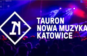 Radiowa Trójka relacjonuje festiwal Tauron Nowa Muzyka w Katowicach