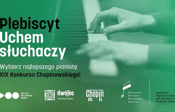 Słuchacze Dwójki wybiorą najlepszego uczestnika Konkursu Chopinowskiego