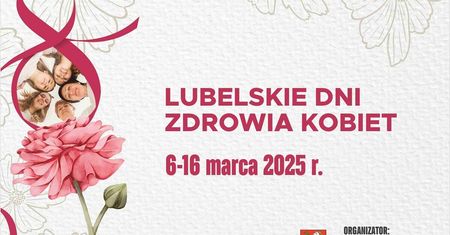 Zadbaj o siebie na Dzień Kobiet! Lublin zaprasza na bezpłatne badania i spotkania