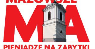 Kolejne mazowieckie zabytki odzyskają dawny blask!