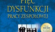 Pięć dysfunkcji pracy zespołowej. Opowieść o przywództwie