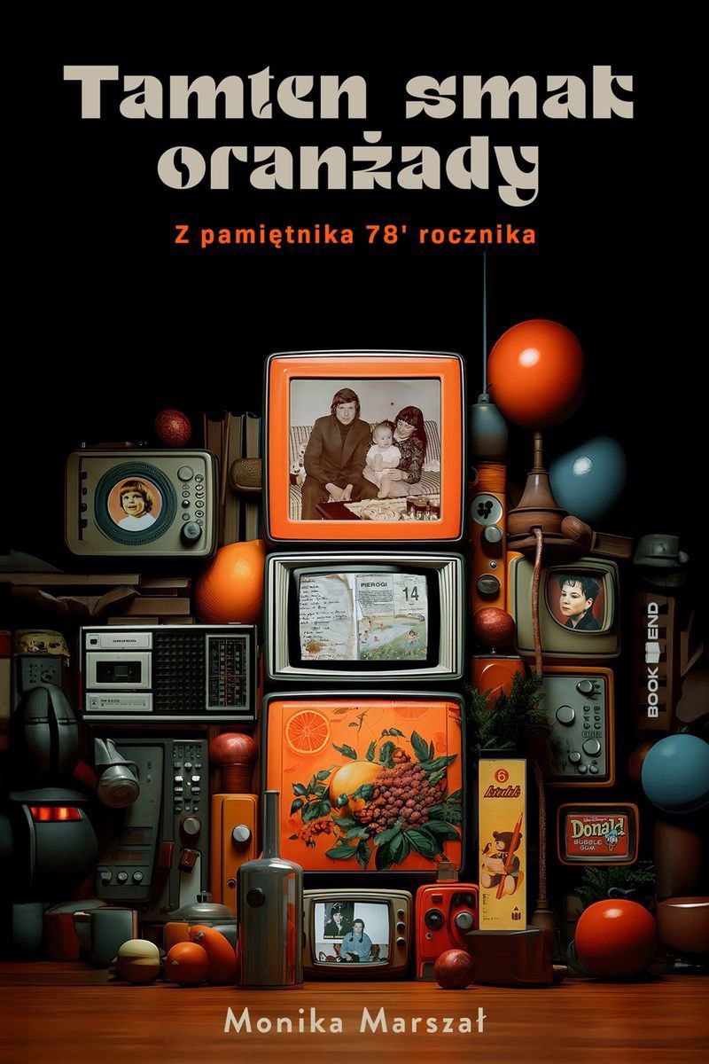 "Tamten smak oranżady"