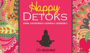 Happy Detoks. Jedz, oddychaj i kochaj (siebie). 10 - dniowy holistyczny program odnowy organizmu