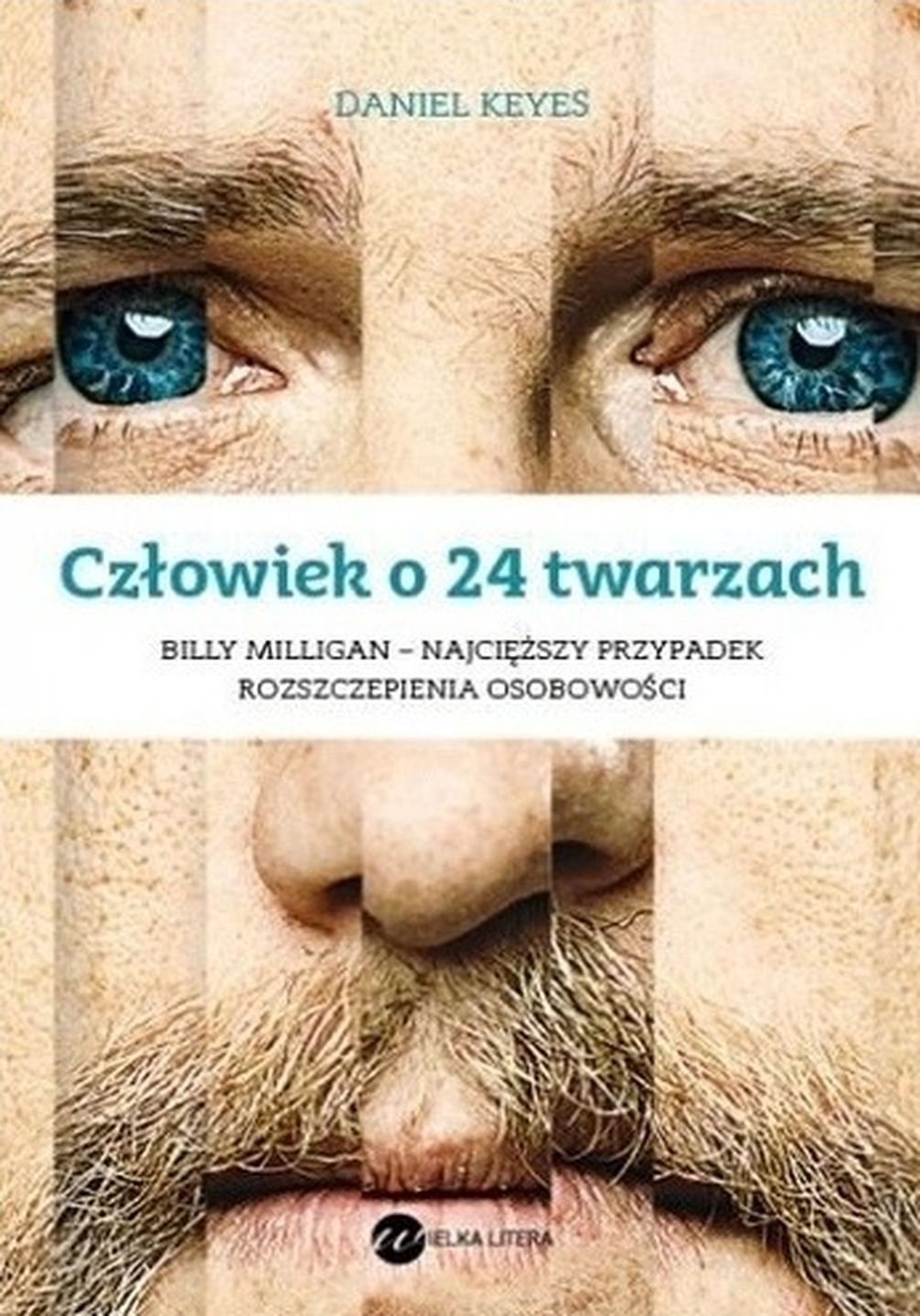 "Człowiek o 24 twarzach" Daniel Keyes