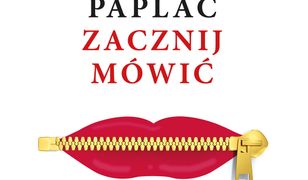 Przestań paplać zacznij mówić. Biblijne zasady. Co mówić, jak mówić, a kiedy nie mówić nic