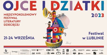 Międzypokoleniowy Festiwal Literatury Dziecięcej Ojce i Dziatki od czwartku w Lublinie