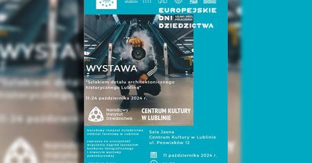 „Szlakiem detalu architektonicznego historycznego Lublina” – wystawa pokonkursowa w Centrum Kultury