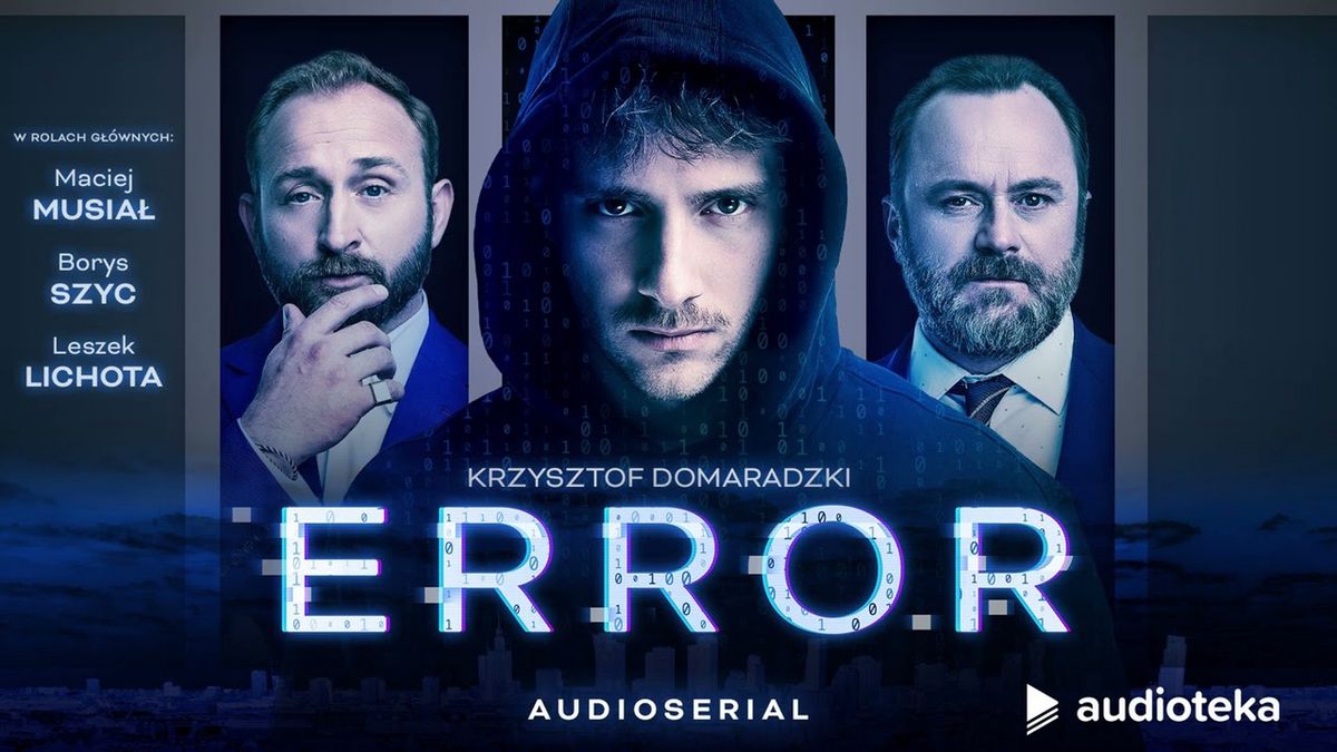 "Error" - wciągający audioserial w gwiazdorskiej obsadzie