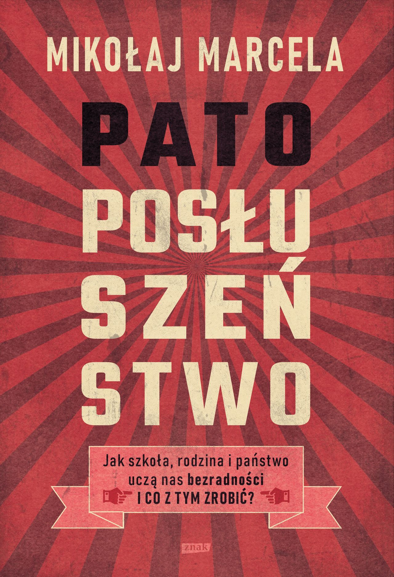 Okładka książki Mikołaja Marceli pt. "Patoposłuszeństwo"