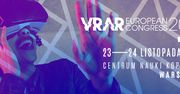 European VRAR Congress. Wirtualna rzeczywistość - realne szanse