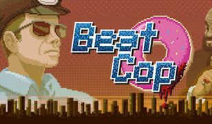 11 rzeczy, które musisz wiedzieć o Beat Cop