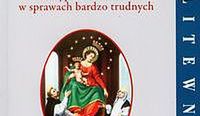 Nowenna do Najświętszej Maryi Panny Różańcowej z Pompei. O wyproszeniu łask w sprawach bardzo trudnych