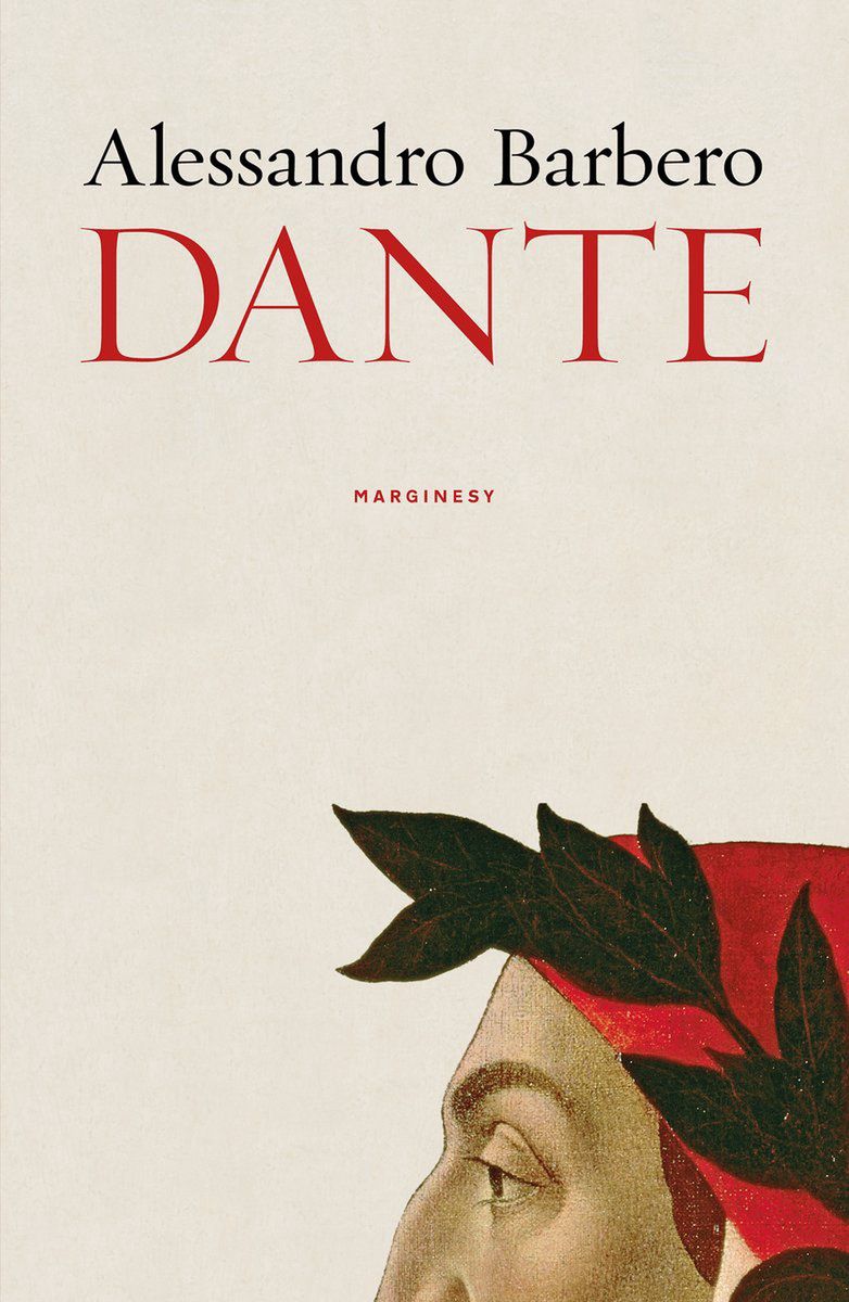 Książka Barbero Alessandro pt. "Dante" to fascynująca biografia jednej z najważniejszych postaci włoskiego średniowiecza (Marginesy 2022).