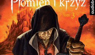 Płomień i krzyż (tom 3). Płomień i krzyż. Tom 3