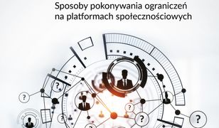 Przywództwo w erze cyfrowej. Sposoby pokonywania ograniczeń na platformach społecznościowych